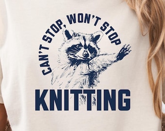 Funny Knitting T-Shirt: Raccoon, Can't Stop Knitting, Yarn Lover Tee