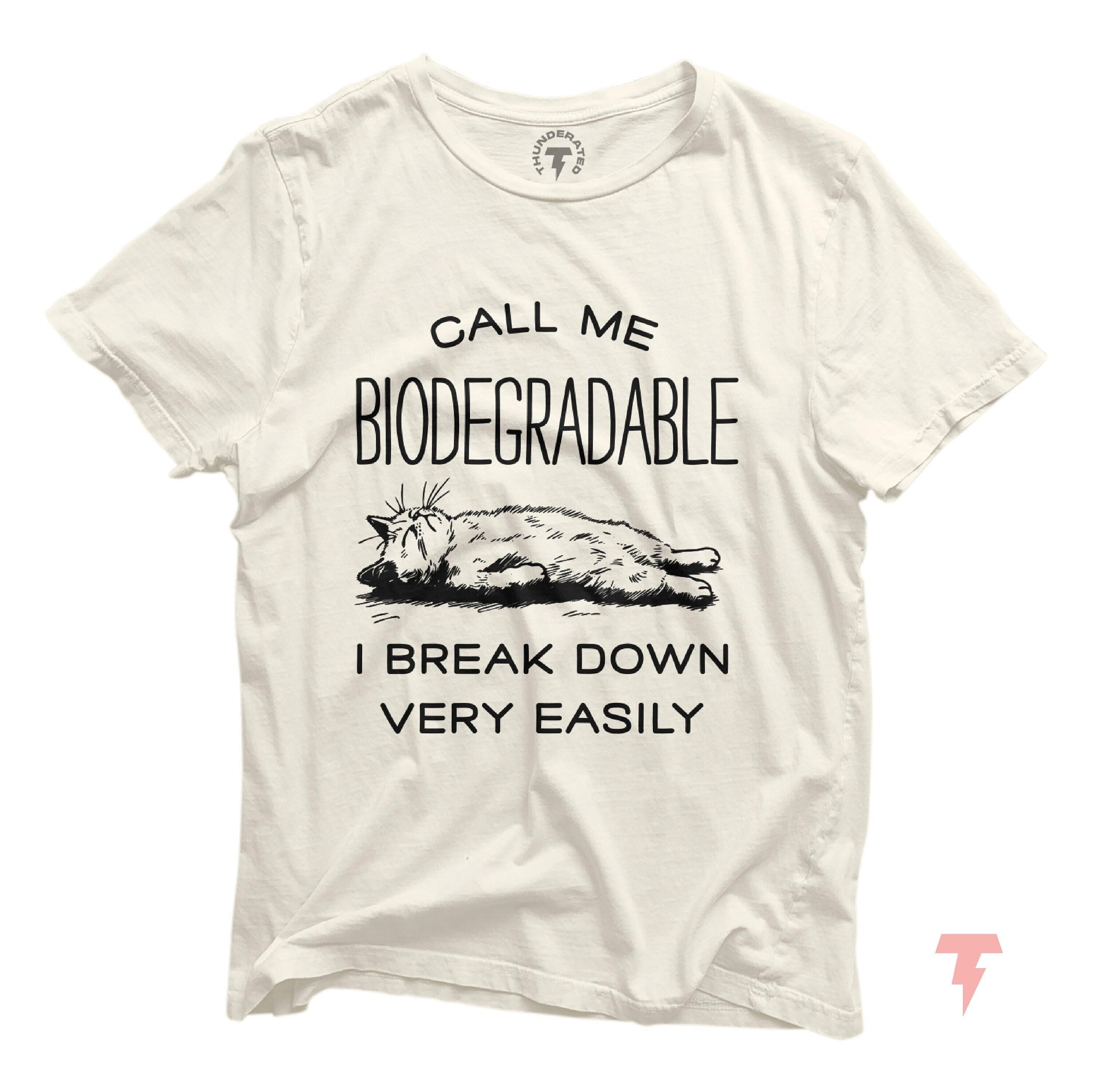 Funny Cat Shirt: Biodegradable Cat Meme Tee