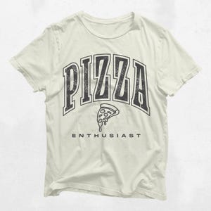 Funny Pizza Shirt for Foodies - Humor Tee, Novelty Pizza Lover Gift, Foodie Apparel, Cute Casual Wear, Great Birthday Present!