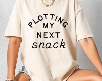 Plotting My Next Snack T-Shirt, Funny Foodie Comfort Colors Tee