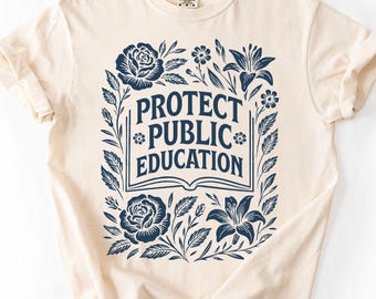 Protect Public Education Comfort Colors T-Shirt: Teacher Advocate Tee