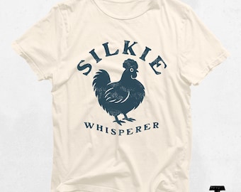 Silkie Chicken Whisperer Shirt: Funny Poultry Tee