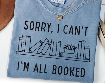 Funny Book Lover Shirt: I&#39;m All Booked, Librarian Tee