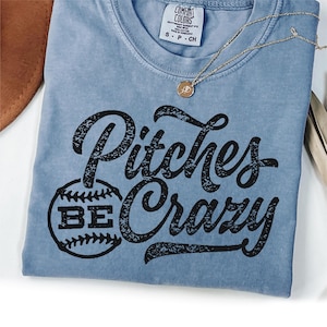 Pitches Be Crazy baseball shirt, baseball gift, baseball coach gift, funny mom shirts, baseball mom, baseball shirt men, comfort colors tee,