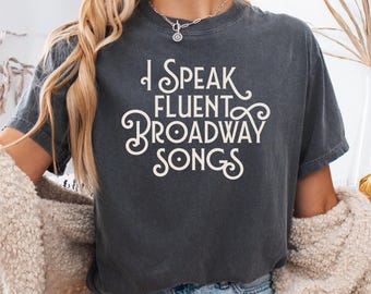 Broadway Songs T-Shirt: Comfort Colors Theatre Lover Tee