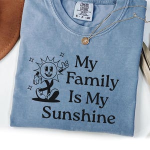 My Family Is My Sunshine Shirt, Family Reunion Shirt, Gift for Parents, Family Tree Shirt, Family Gift, Matching Shirts, Comfort Colors®