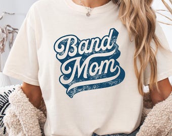 Band Mom T-Shirt: Comfort Colors Tee, Marching Band Gift