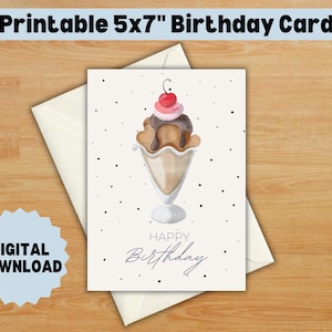 Printable Water Color Ice Cream Sundae Birthday Card, Instant Download, 5x7" Card, Elegant Water Color Illustration for Birthdays
