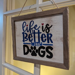 Life is Better with Dogs Sign Wall Art