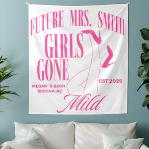 Custom Girls gone mild bachelorette party Banner, spa bachlorette Tapestry, Future Mrs Smith Backdrop, Coastal Bachelorette Party Decor