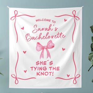 She’s Tying the Knot Banner Custom Bridal Bow Backdrop Bachelorette Party Sign Coquette Theme Bride Weekend Decoration Coquette Bow Tapestry