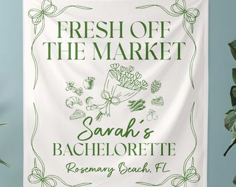 Fresh Off The Market Bridal Banner Custom Name Bachelorette Party Sign Floral Farmers Market Backdrop Bride Shower Decoration Girls Sign