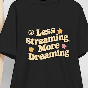 Less Streaming More Dreaming Retro Inspirational Quote Peaceful Stars Dreamer Hopeful Wifi Television Pastel Yellow Dreamy Motivational 70s