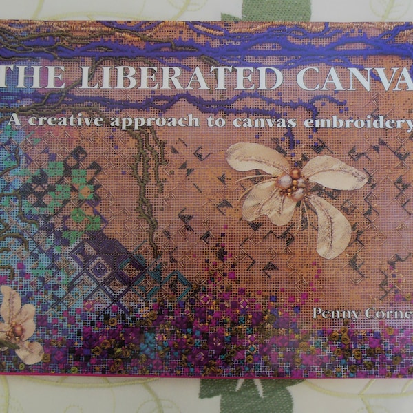 The Liberated Canvas by Penny Cornell Book