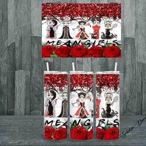 May include: Set of three stainless steel tumblers with a white background and red glitter. The tumblers feature a graphic of Disney villains dressed as Mean Girls characters with the text "Mean Girls" and red roses at the bottom.