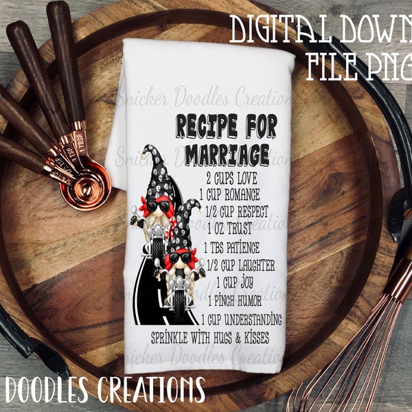 Recipe for Marriage, Biker Gnomes, Tea Towel, Kitchen Towel, flour sack/ Sublimation, Digital Download, PNG