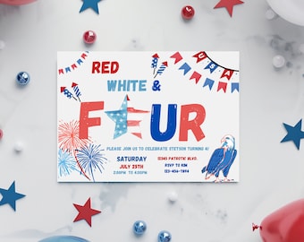 May include: Red, white, and blue invitation for a 4th of July party. The invitation says "Red White & Four" with a star-shaped American flag in the middle of the word "Four". The invitation also includes fireworks, an eagle, and bunting.
