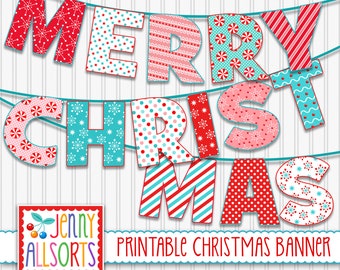 May include: A festive Christmas banner with the words "MERRY CHRISTMAS" in colorful, patterned letters. The letters are red, teal, and pink, with designs like snowflakes, stars, and candy canes. The banner is strung on a teal string against a white background. The words "Printable Christmas Banner" are also visible.