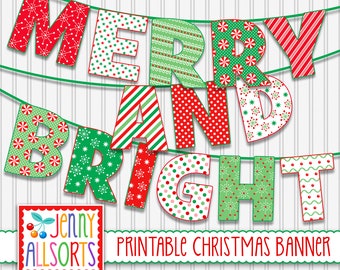 May include: A festive Christmas banner with the words "MERRY AND BRIGHT" in red and green patterned letters. The banner is strung on green twine against a white background. The words "Printable Christmas Banner" are also visible.