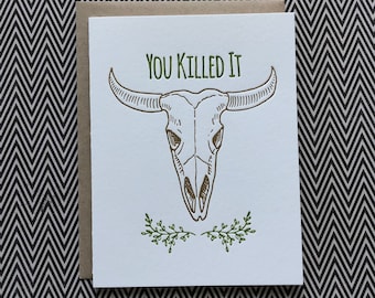 You Killed It - letterpress card
