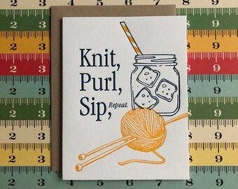 Letterpress Card - knit, purl, sip
