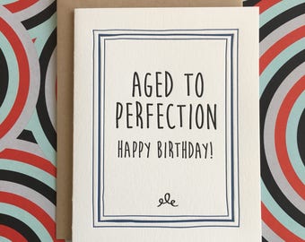 Aged to Perfection Birthday Letterpress Card