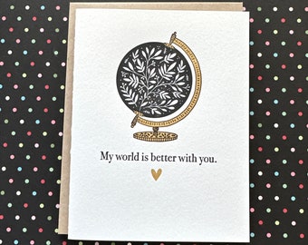 World is Better with You Letterpress Card