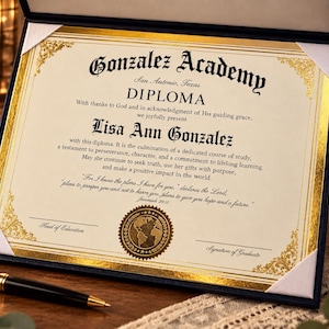 May include: A diploma from Gonzalez Academy in San Antonio, Texas, issued to Lisa Ann Gonzalez. The document features black text on a cream background with a gold foil border, a gold seal with a globe icon, and lines for signatures.