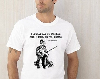 Vous pouvez tous aller en enfer et j'irai au Texas T-shirt pour hommes T-shirt drôle avec citation de Davy Crockett