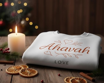 Ahavah Love Christian Faith Sweatshirt, Cozy Jumper, Inspirational Religious Top, Unisex Pullover - Unisex Sweatshirt, Religious Apparel,