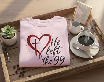 Faith Unisex Pullover, 'He left the 99' Design, Cozy Jumper, Inspirational Religious Topic