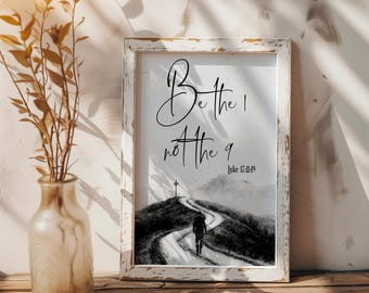Be the 1 not the 9 - A Journey of Faith and Reflection Inspired by Luke 17 11-19 - Digital Wall Art Printable
