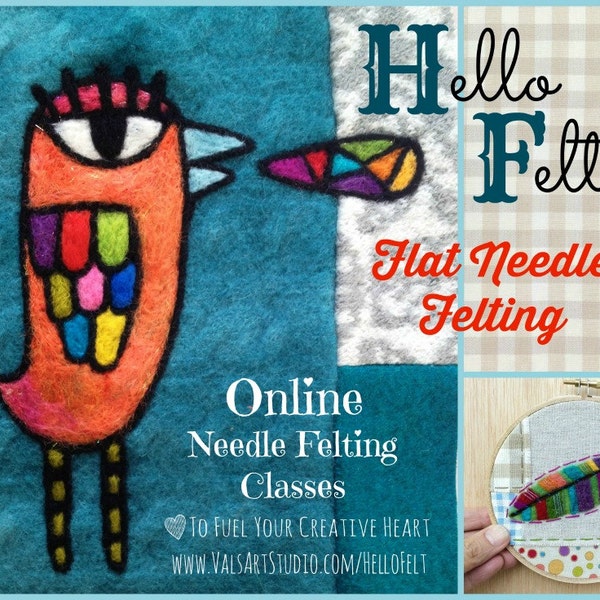 Hello Felt Presents FLAT Needle Felting Class: Learn to FLAT Needle Felt onto a Base! Take an online class at YOUR pace with Val Hebert