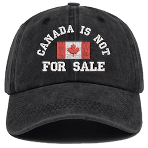Embroidered Canada is Not For Sale Hat, Canada Embroidered Hat, Gift for Canadians, Vintage Washed Cap