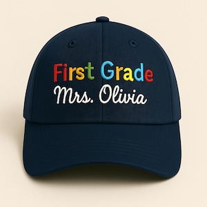 Custom First Grade Teacher Hat - Embroidered 1st Grade Teacher Cap, Back to School Hat, Teacher Appreciation Gift, Classroom Baseball Hat