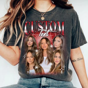 Custom Your Own Bootleg Rap Tee, Custom Girlfriend Bootleg Shirt, Girlfriend Face Shirt, Custom Boyfriend Shirt, Custom Photo Shirt
