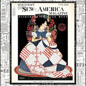 May include: A vintage magazine cover titled "Sew America Magazine" featuring an illustration of a woman sewing a quilt. The quilt has red and white striped and checkered patterns. The cover includes the text "Quiltcraft" and "Elizabeth Griscom Ross".