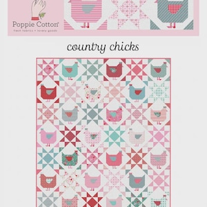 May include: A quilt pattern titled Country Chicks by Poppie Cotton featuring a grid of alternating blocks with stylized chicken figures and geometric star motifs in various shades of pink, red, teal, and white on a light background.