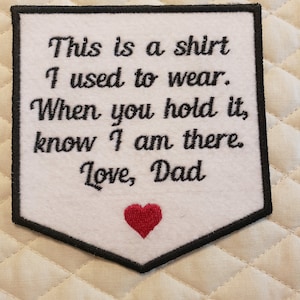 2-4 WEEKS TURN AROUND This Is A Shirt Love Dad-Pocket Memory Patch-Personalized - Color Thread-Twill Cotton Fabric or Felt 4.25&quot;Wx4.50&quot;H