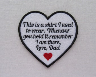 2-4 WEEKS TURN AROUND Sew On 3.5 Inch Heart-This is Shirt I Used to Wear Dad-Personalized-Text Colors - Cotton Twill Fabric