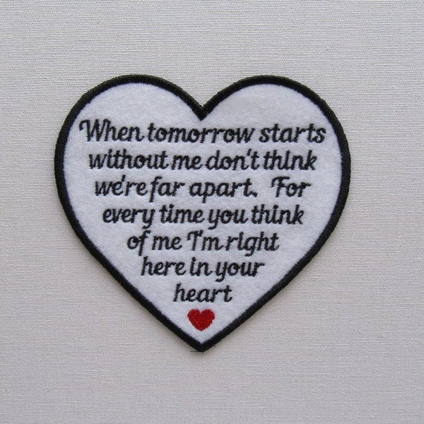 2-4 WEEKS TURN AROUND Sew On 4.5  Inch Heart-When Tomorrow Starts -Color Text -Personalized - Twill Cotton Fabric or Felt