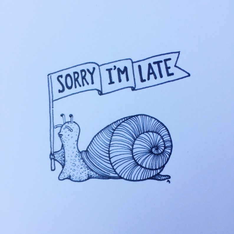 Punny Greeting Card Sorry I/'m Late Snail