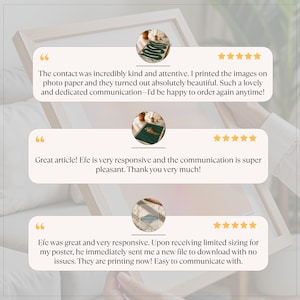 May include: A framed print featuring customer testimonials with five-star ratings. The text includes positive feedback about the seller's responsiveness, communication, and the quality of the printed images. The overall theme is customer satisfaction.