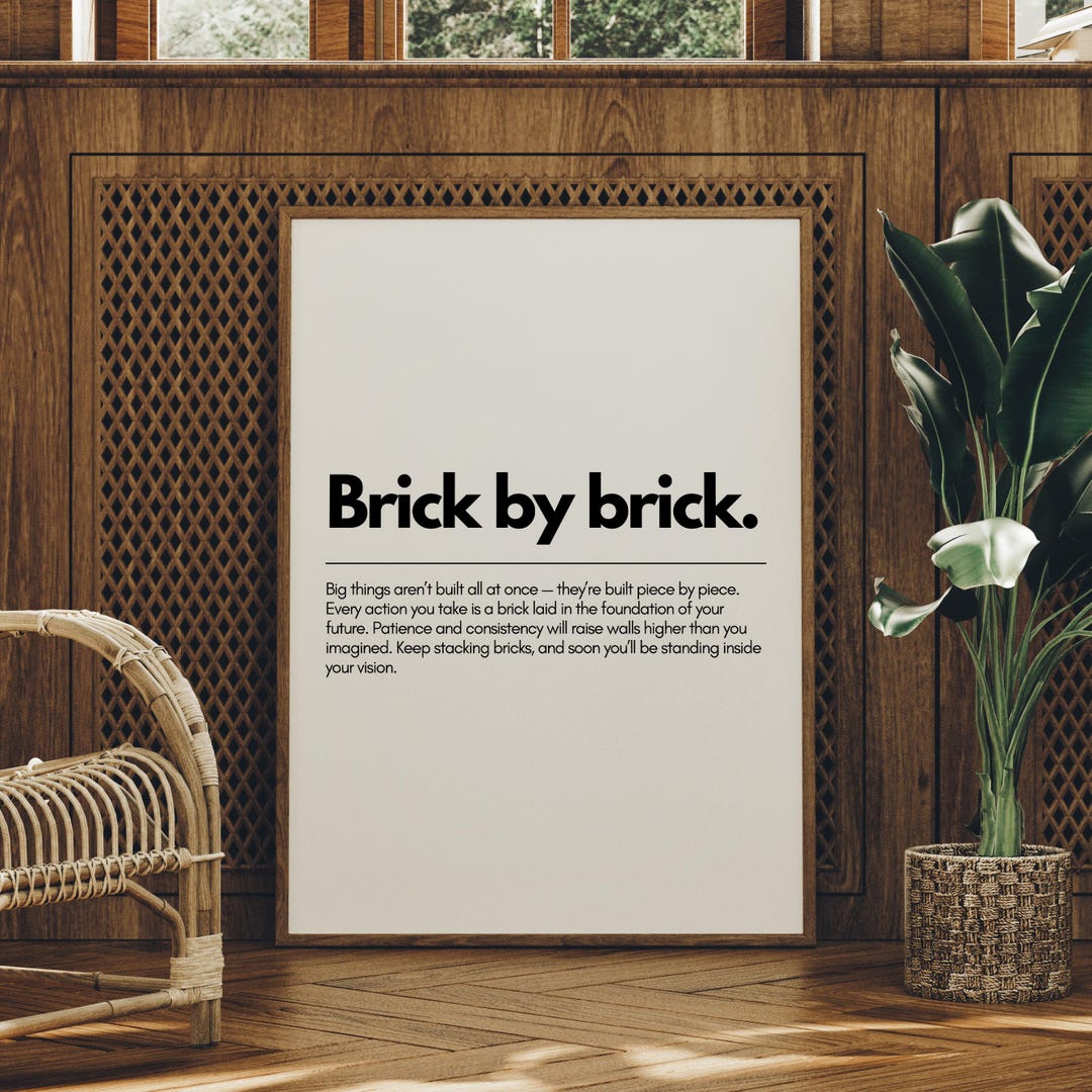 Brick by Brick Inspirational Wall Art, Motivational Quote Print, Home ...