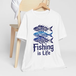 Fishing is Life T-Shirt: Angler Gift, Outdoor Adventure Tee