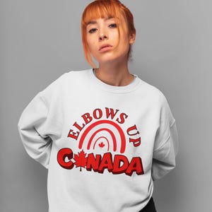 Elbows Up Canada Sweatshirt - Canadian Pride Hoodie - Maple Leaf Crewneck - Proud Canadian Gift, Hockey Culture Apparel