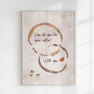 How Do You Like Your Coffee? With You, Coffee Corner Mug Stain Poster, CoffeeBar Cafe Print, Instant Download Kitchen Decor