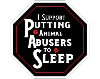 Animal Abuser Awareness Vinyl Sticker - Supports Cat Sanctuary