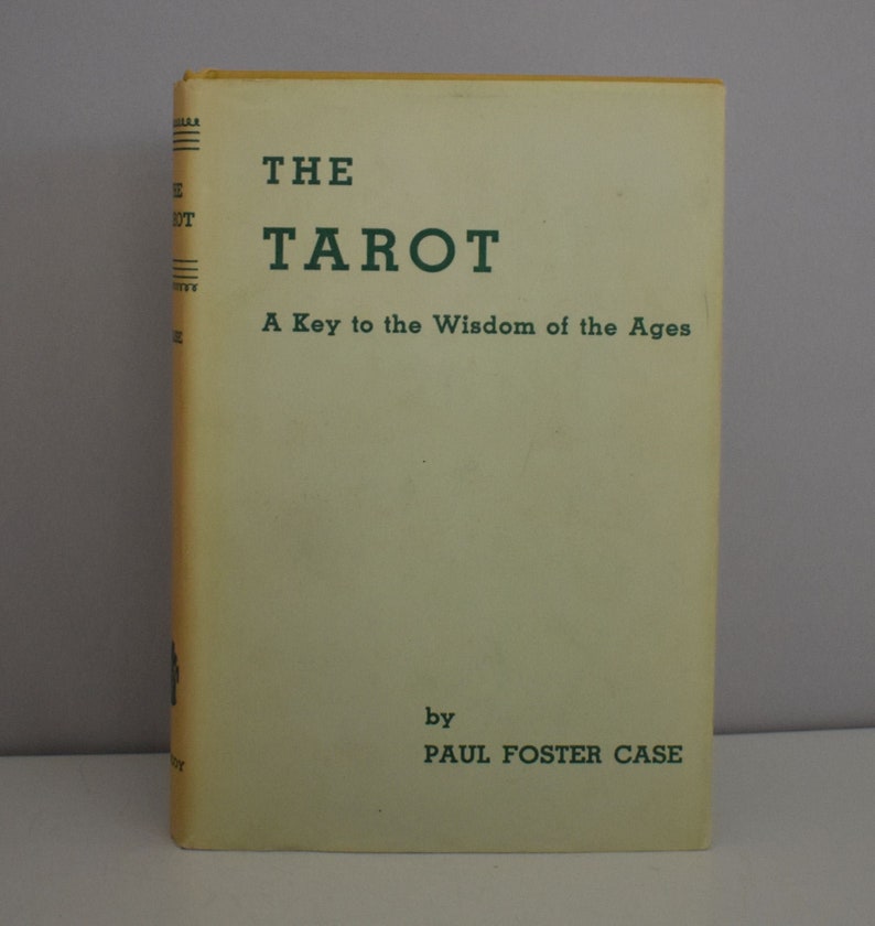 The Tarot A Key to Wisdom of Ages Paul Foster Case 1st Ed w Dust The Tarot A Key to Wisdom of Ages Paul Foster Case 1st Ed w Dust