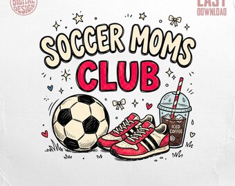 Archivo PNG digital del Club de Mamás Futboleras, Regalo para Mamás Deportistas, Archivo de Arte Digital para el Día del Partido